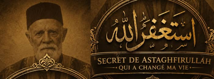LE SECRET DE ASTAGHFIRULLAH QUI A CHANGÉ MA VIE